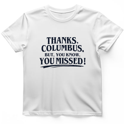 Thanks Columbus T-Shirt