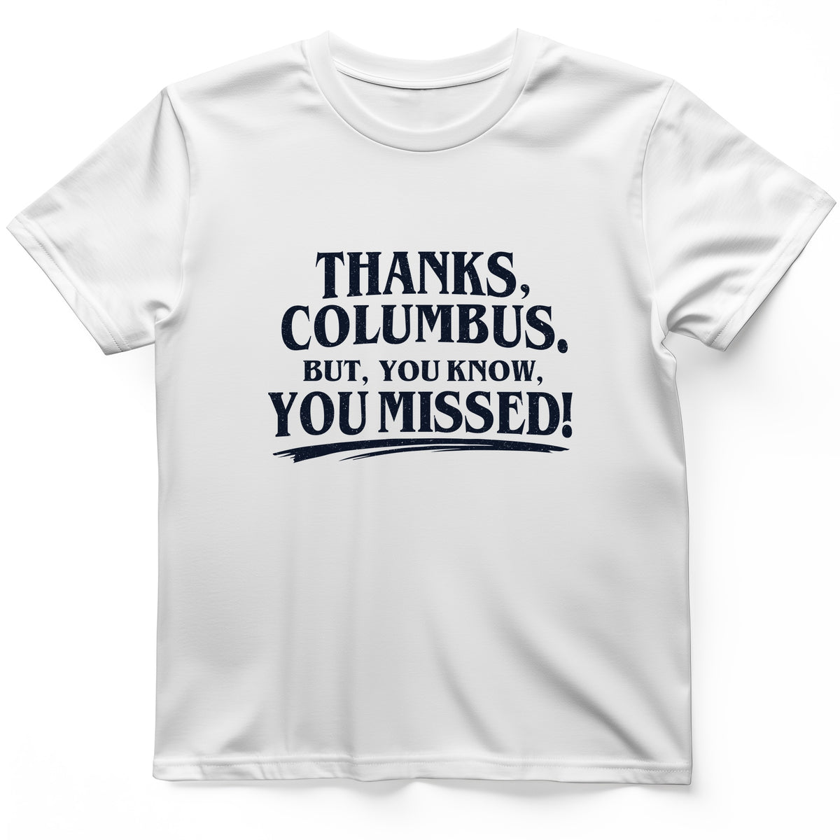 Thanks Columbus T-Shirt