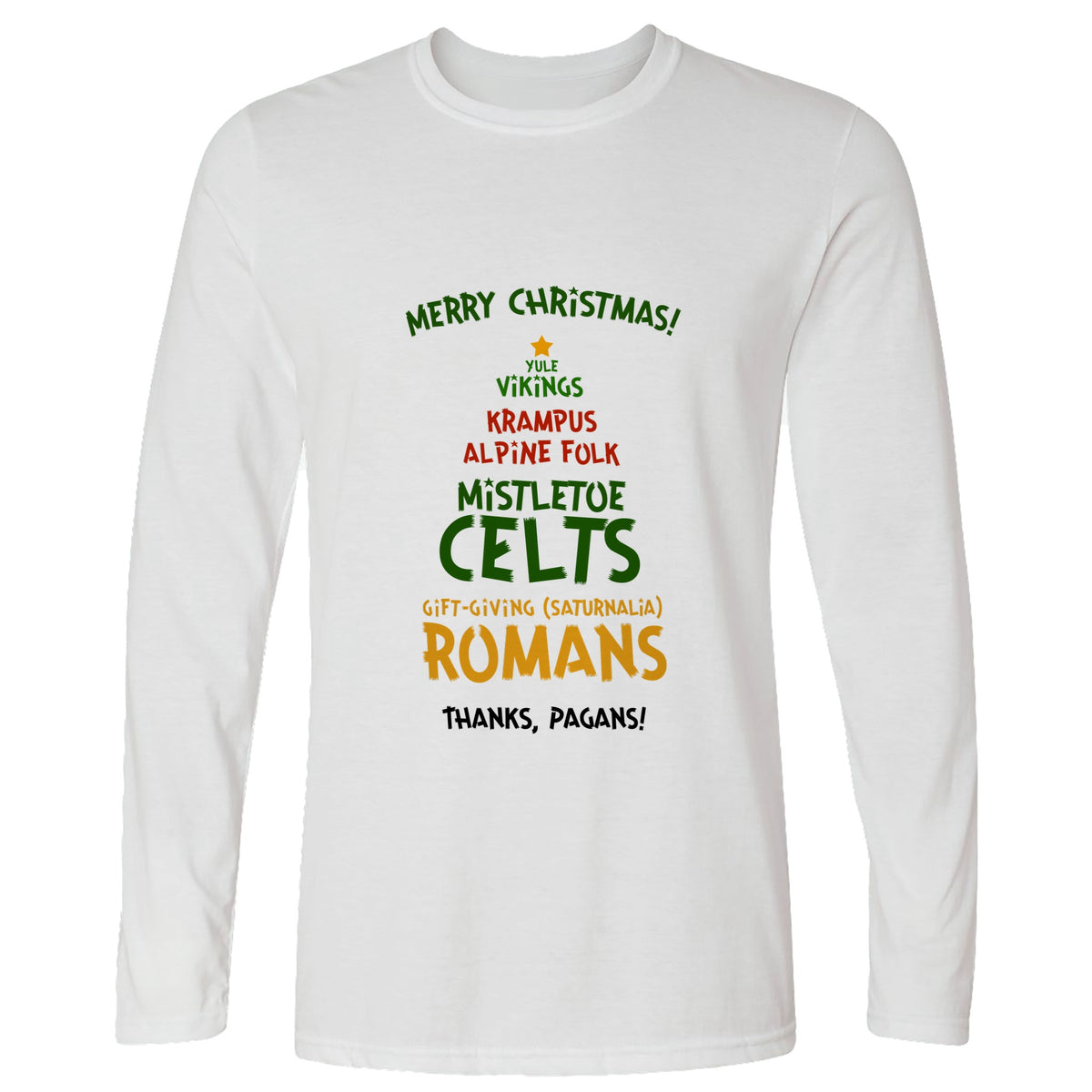 Thanks Pagans Long Sleeve T-Shirt