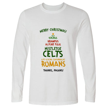 Thanks Pagans Long Sleeve T-Shirt