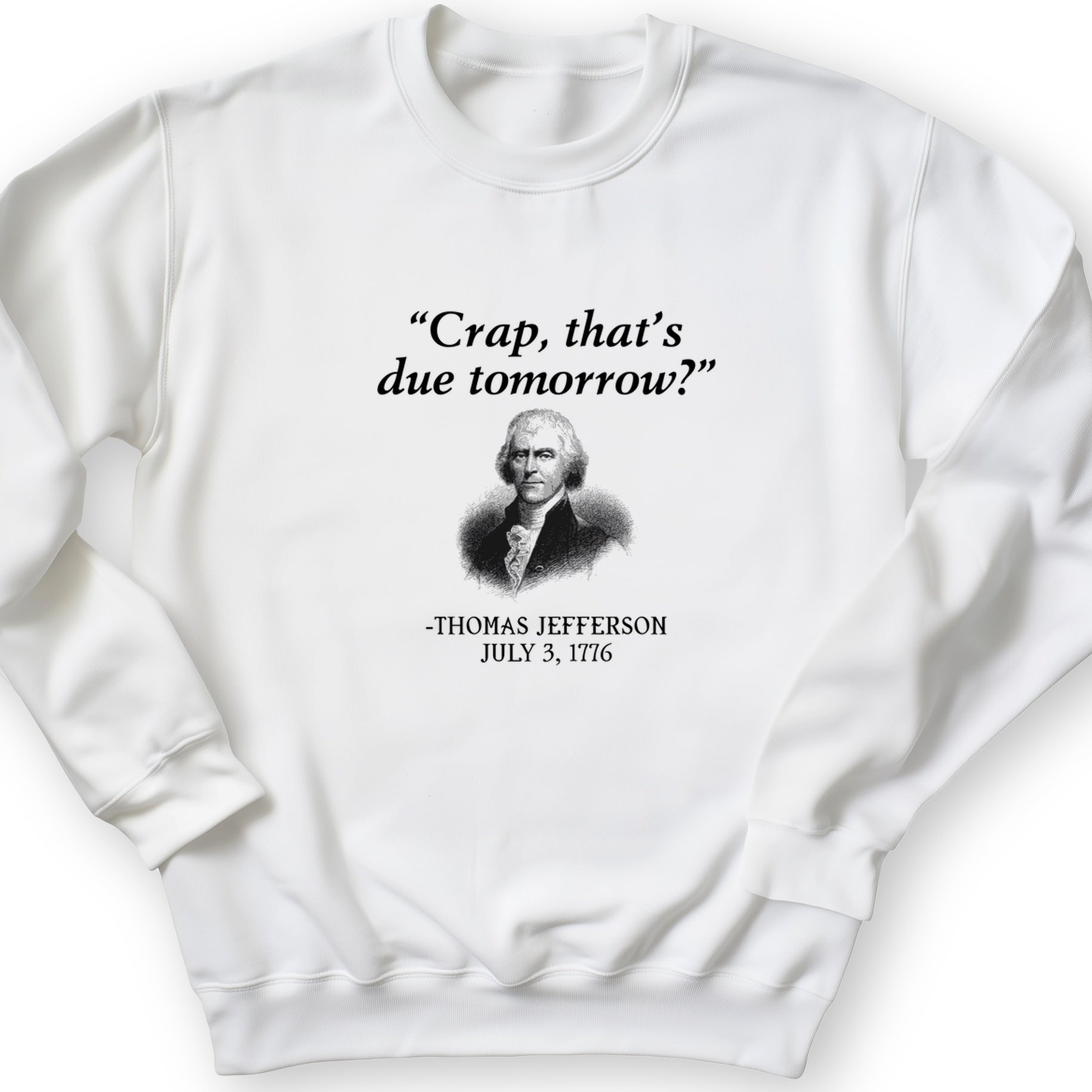 That's Due Tomorrow Crewneck