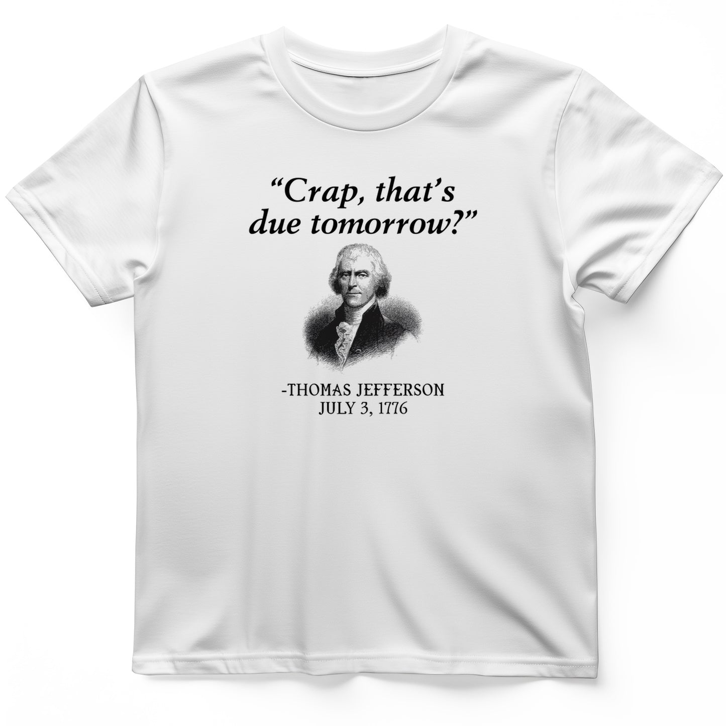 That's Due Tomorrow T-Shirt
