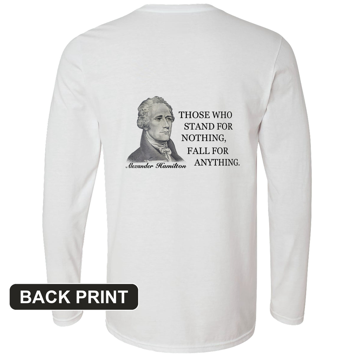 Those Who Stand For Back Print Long Sleeve T-Shirt