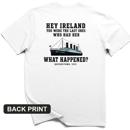 Titanic "What Happened" Queenstown 1912 Back Print T-Shirt