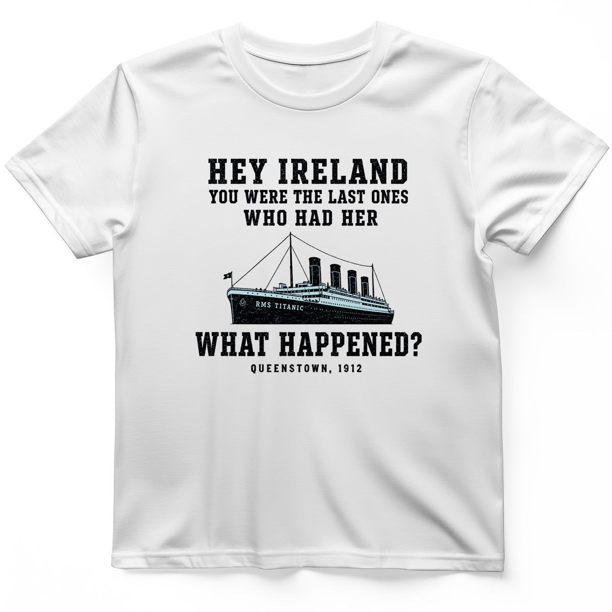 Titanic "What Happened" Queenstown 1912 T-Shirt