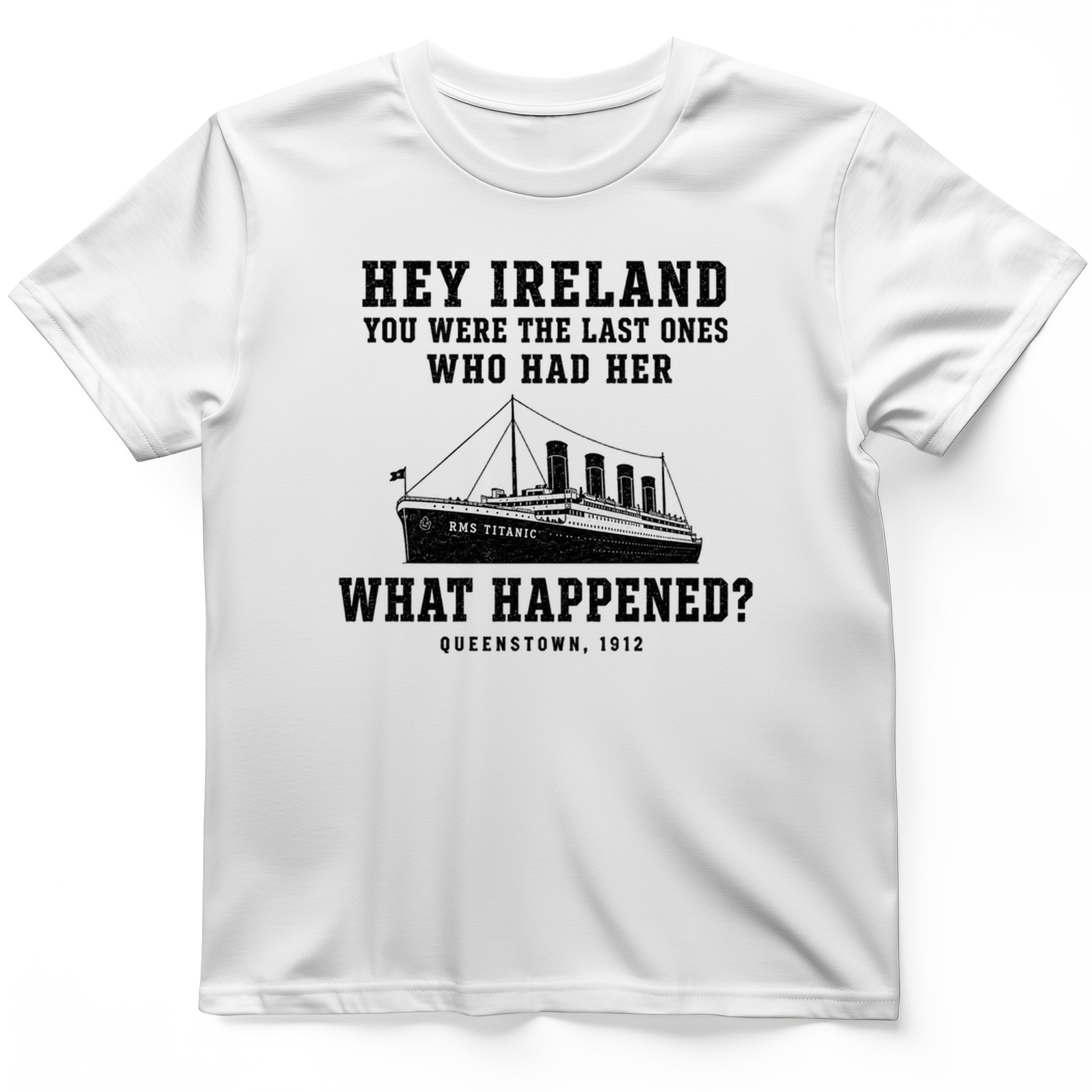 Titanic “What Happened” Queenstown 1912 T-Shirt
