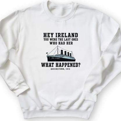 Titanic "What Happened" Queenstown 1912 Crewneck