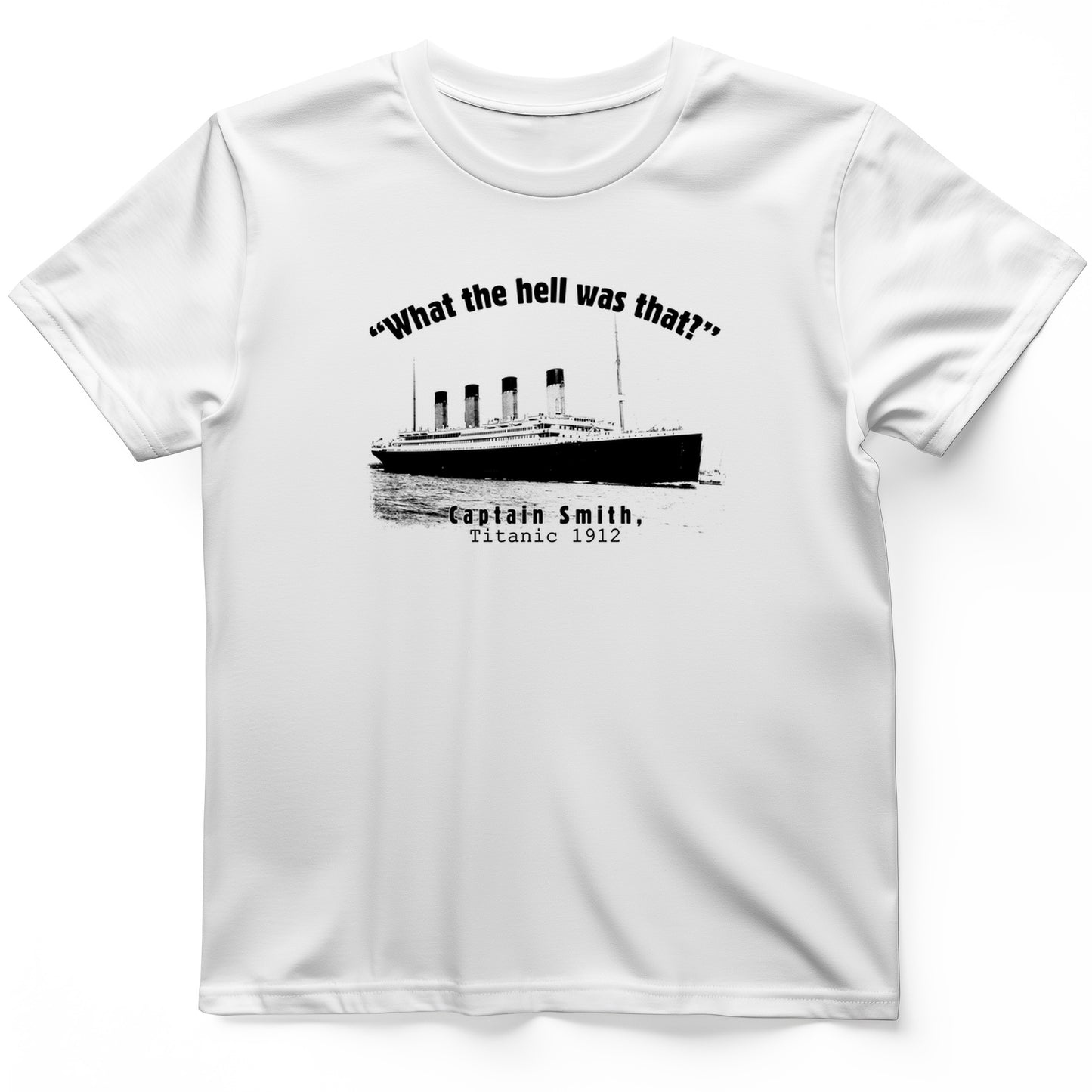 Titanic What The Hell Was That T-Shirt