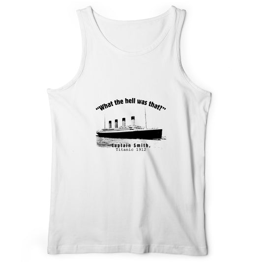 Titanic What The Hell Was That Tank