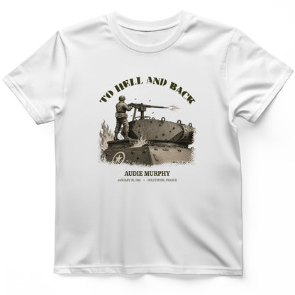 To Hell And Back - Audie Murphy T-Shirt