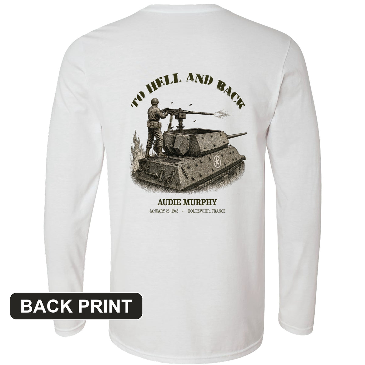 To Hell And Back - Audie Murphy Back Print Long Sleeve T-Shirt