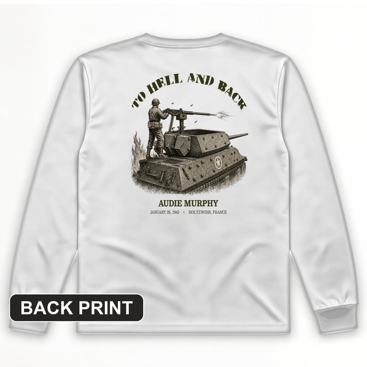 To Hell And Back - Audie Murphy Back Print Long Sleeve T-Shirt