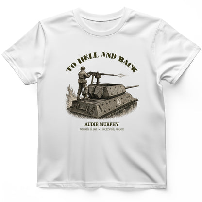 To Hell And Back - Audie Murphy T-Shirt