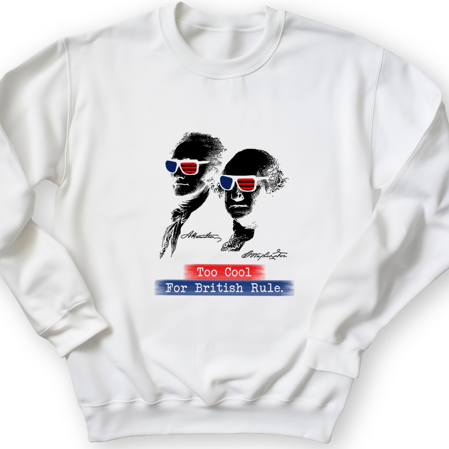Too Cool For British Rule Crewneck