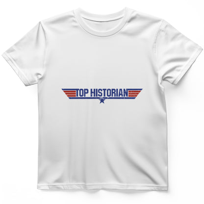 Top Historian Like Top Gun T-Shirt