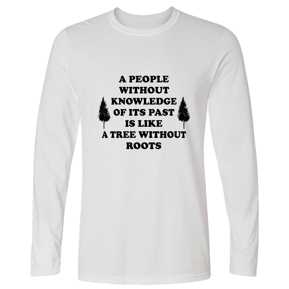 Tree Without Roots Long Sleeve T-Shirt