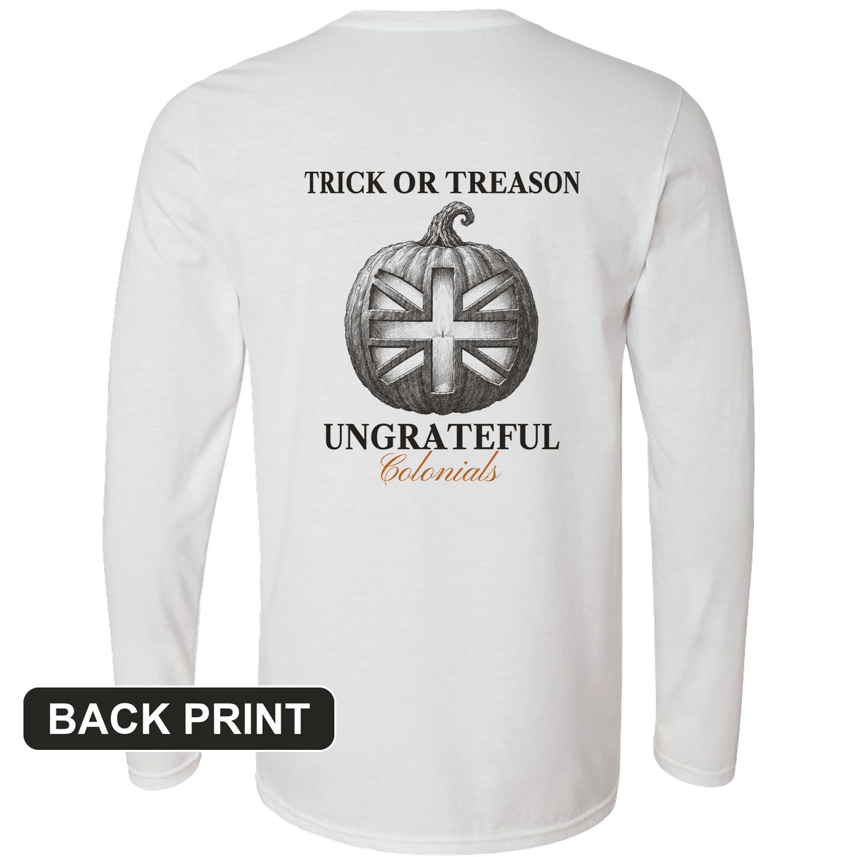 Trick Or Treason Back Print Long Sleeve T-Shirt