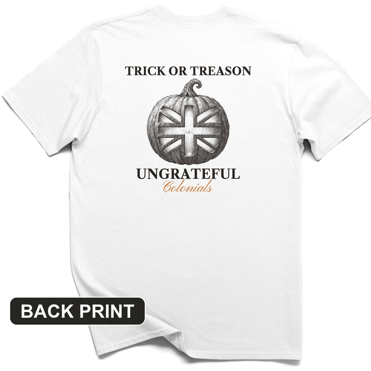 Trick Or Treason Back Print T-Shirt