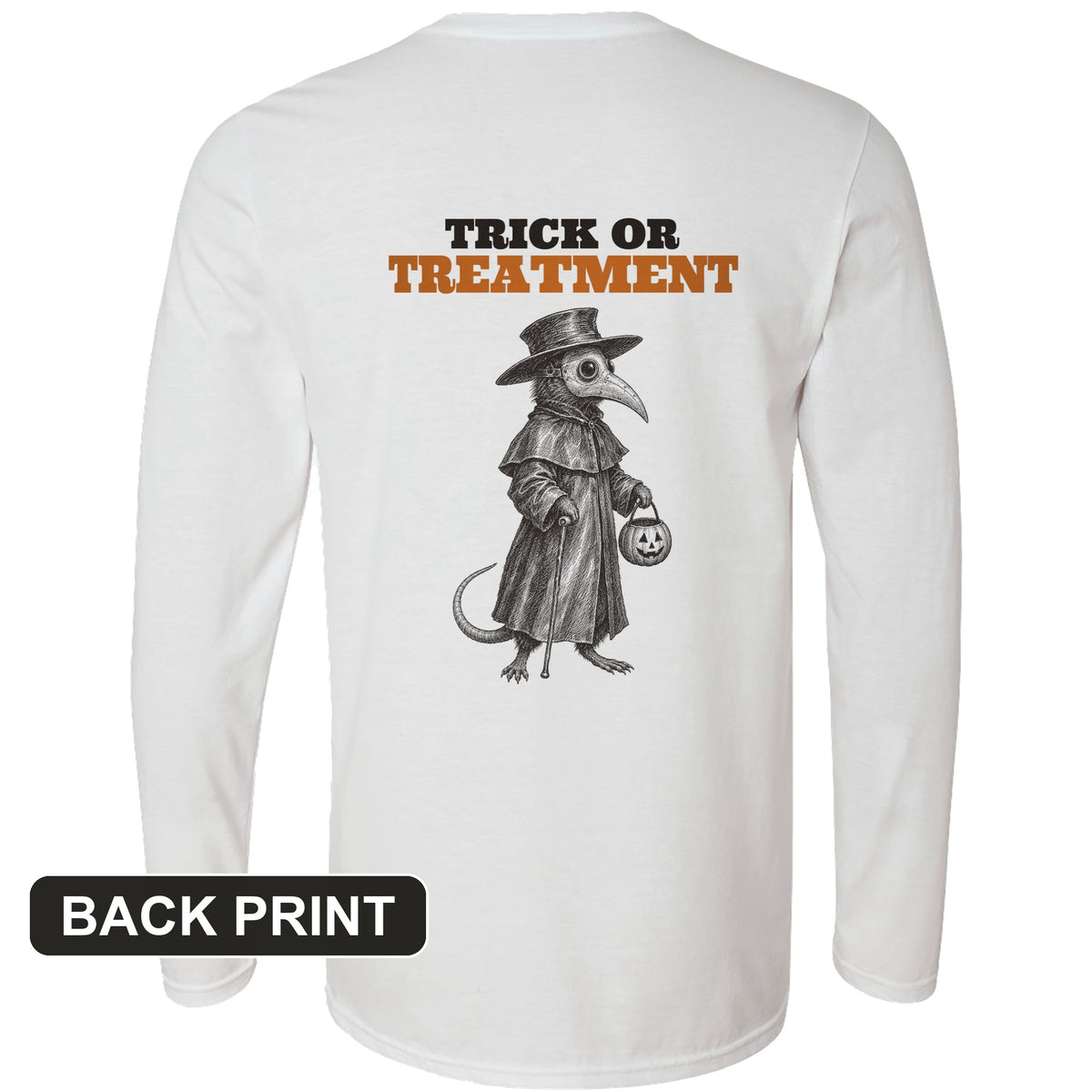 Trick Or Treatment Plague Rat Back Print Long Sleeve T-Shirt
