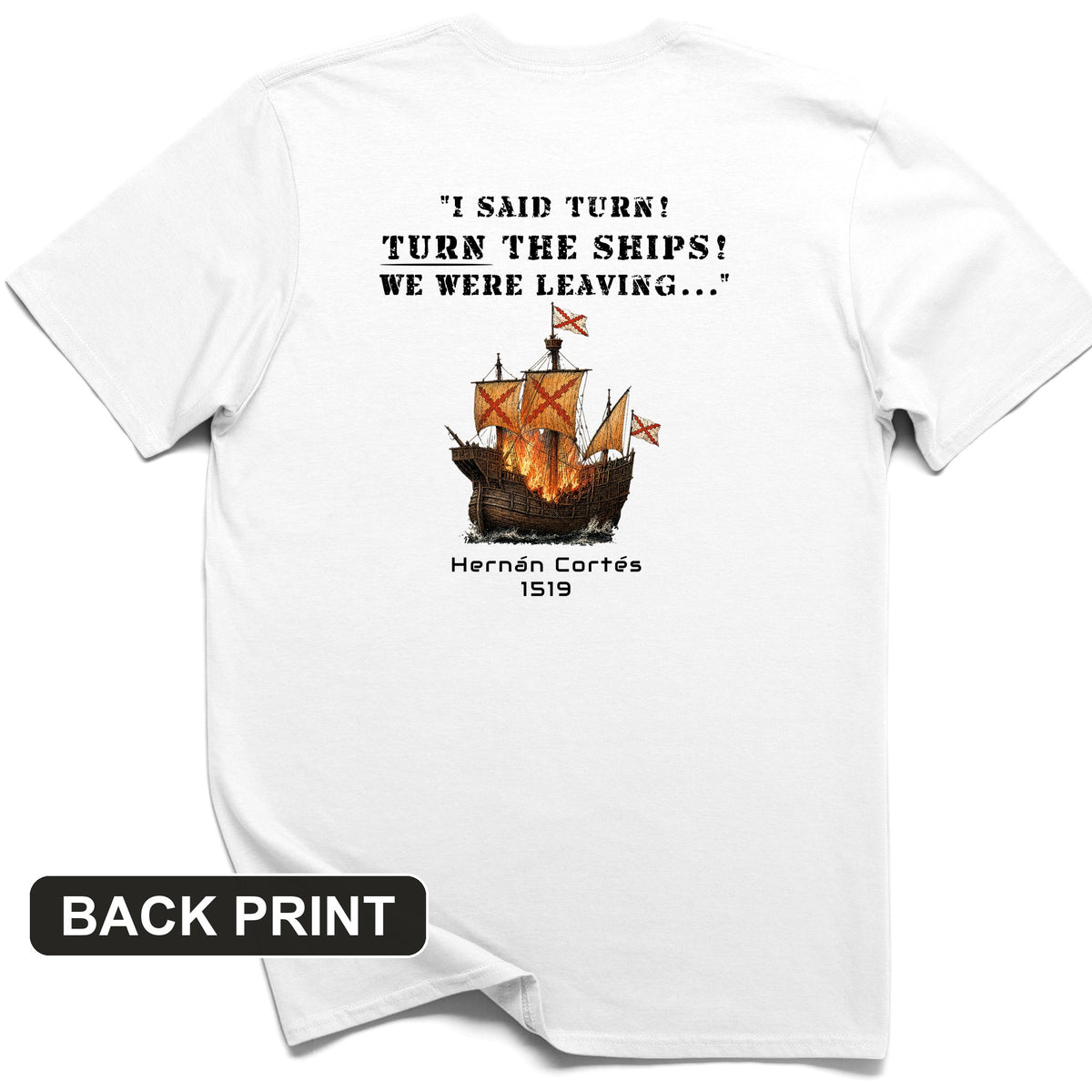 Turn The Ships Back Print T-Shirt