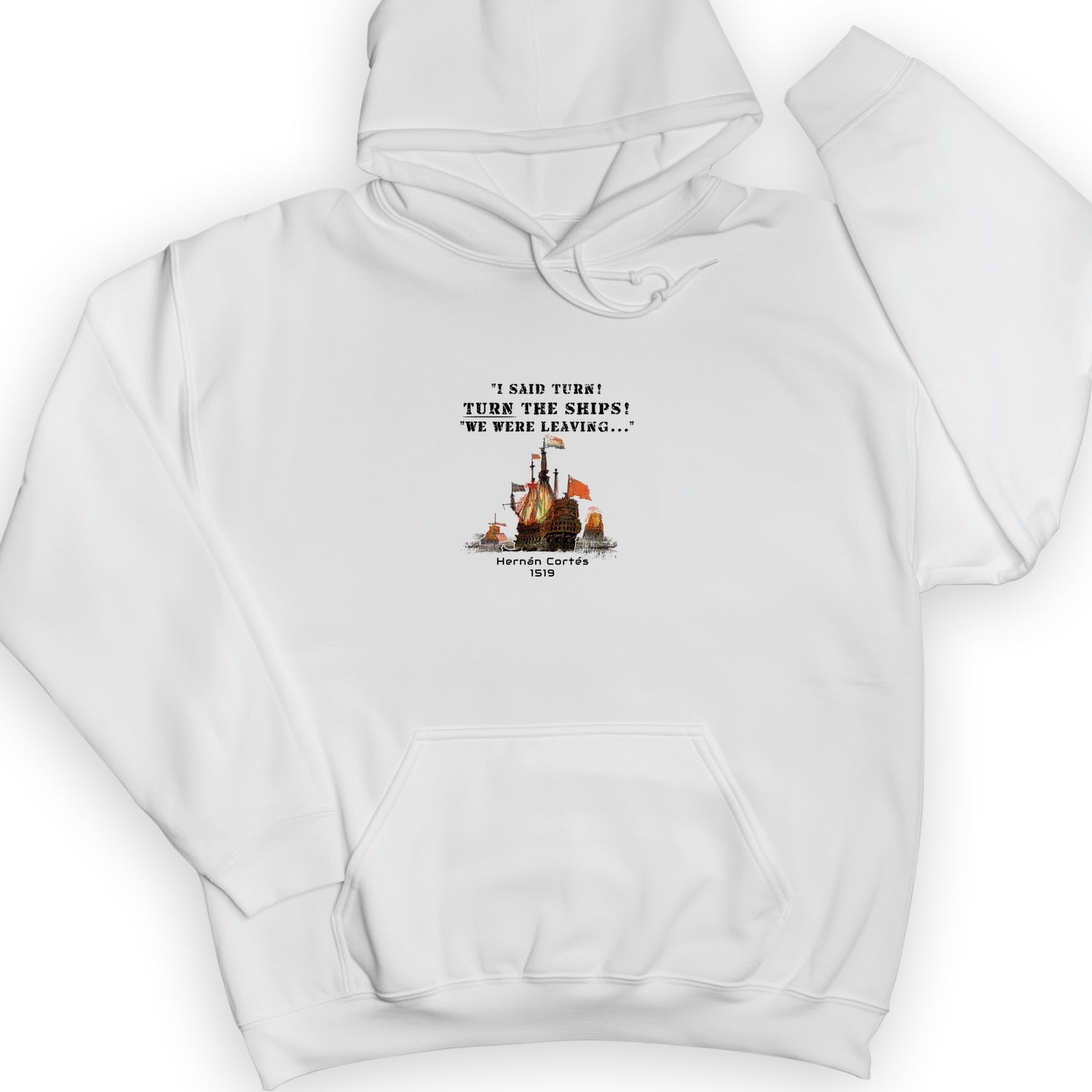 Turn The Ships Hoodie