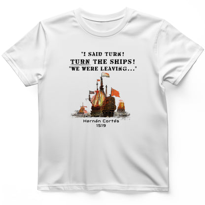 Turn The Ships On T-Shirt