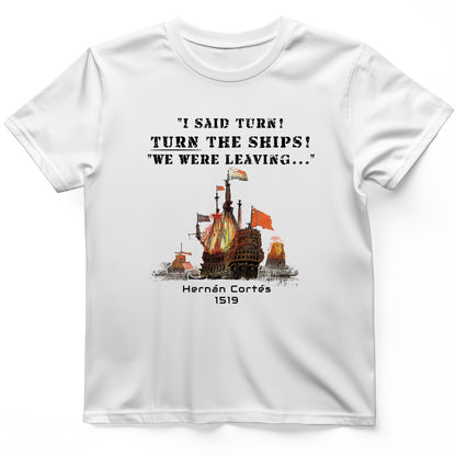 Turn The Ships T-Shirt