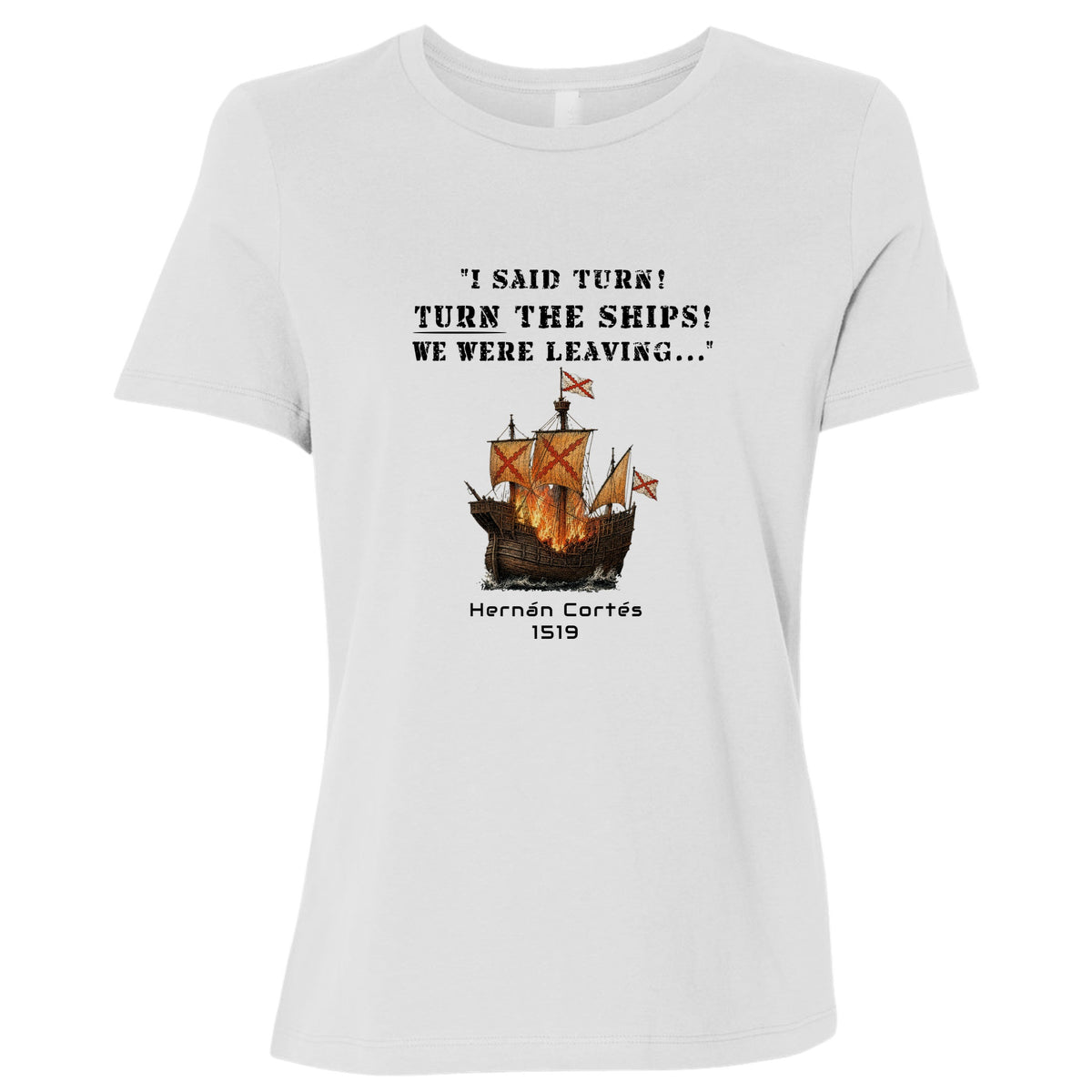 Turn The Ships Women's T-Shirt