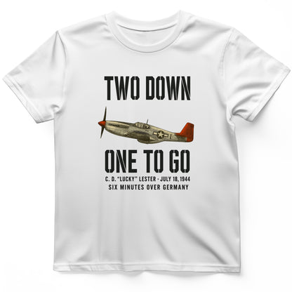Two Down One To Go T-Shirt