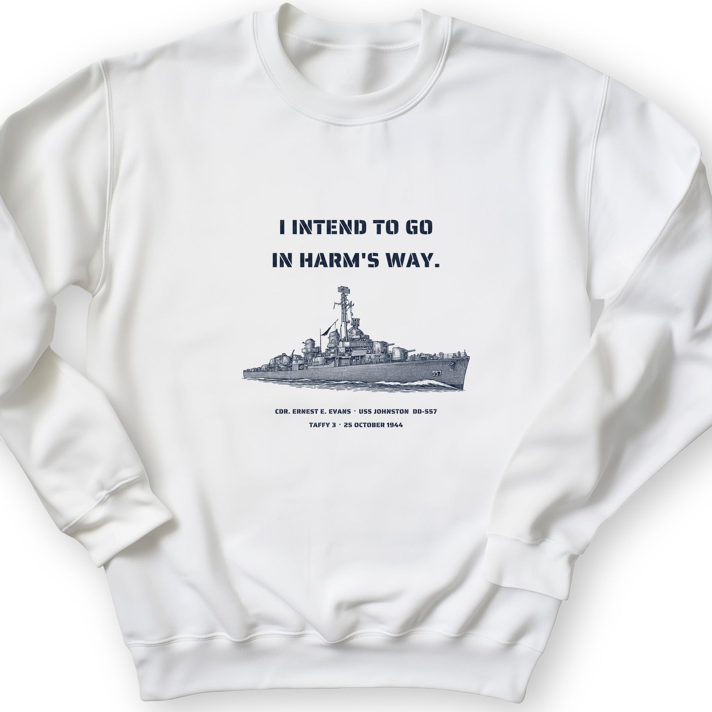 USS Johnston In Harms Way Sweatshirt