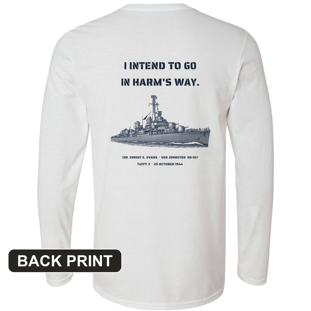 USS Johnston In Harms Way Back Print Long Sleeve T-Shirt