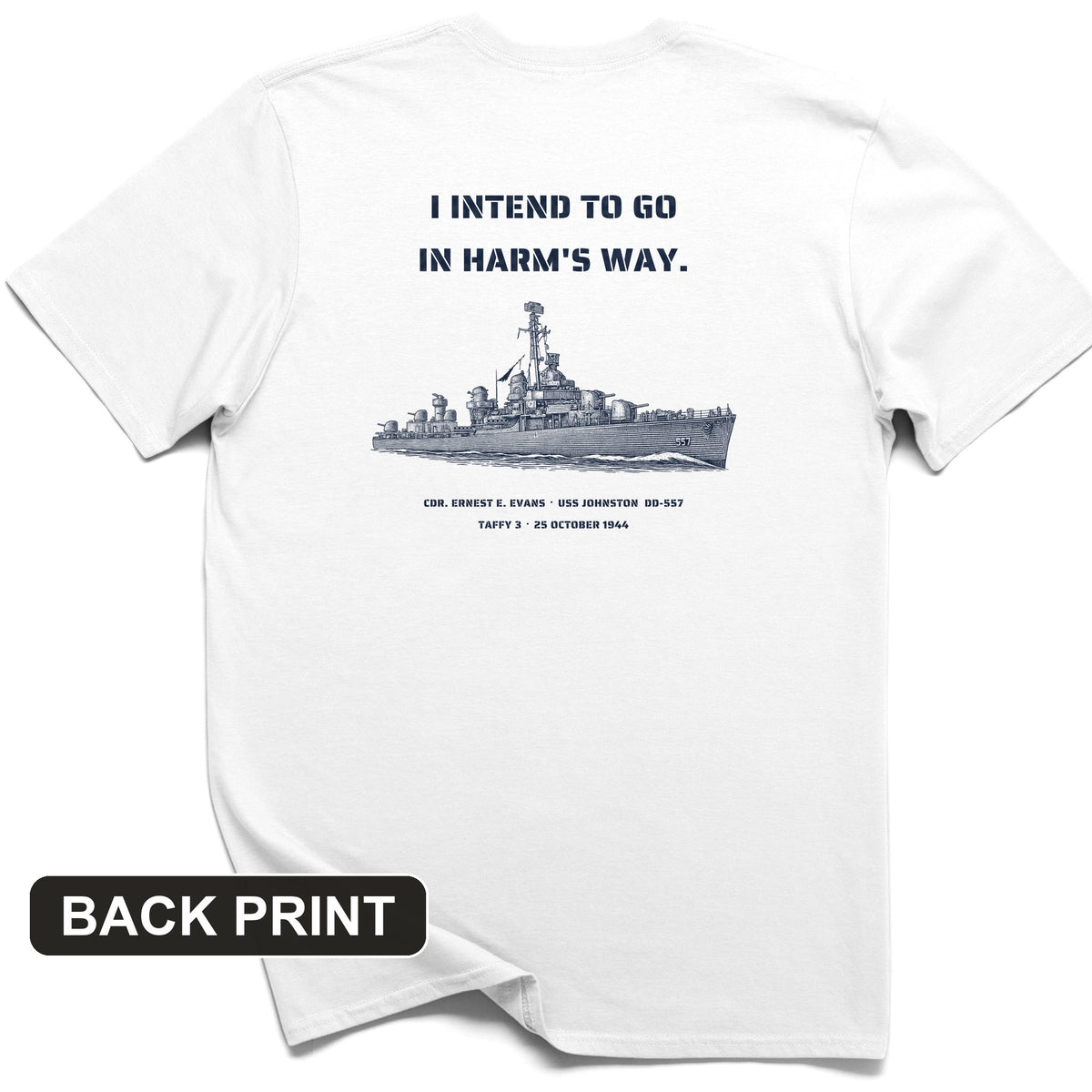 USS Johnston In Harm's Way Back Print T-Shirt
