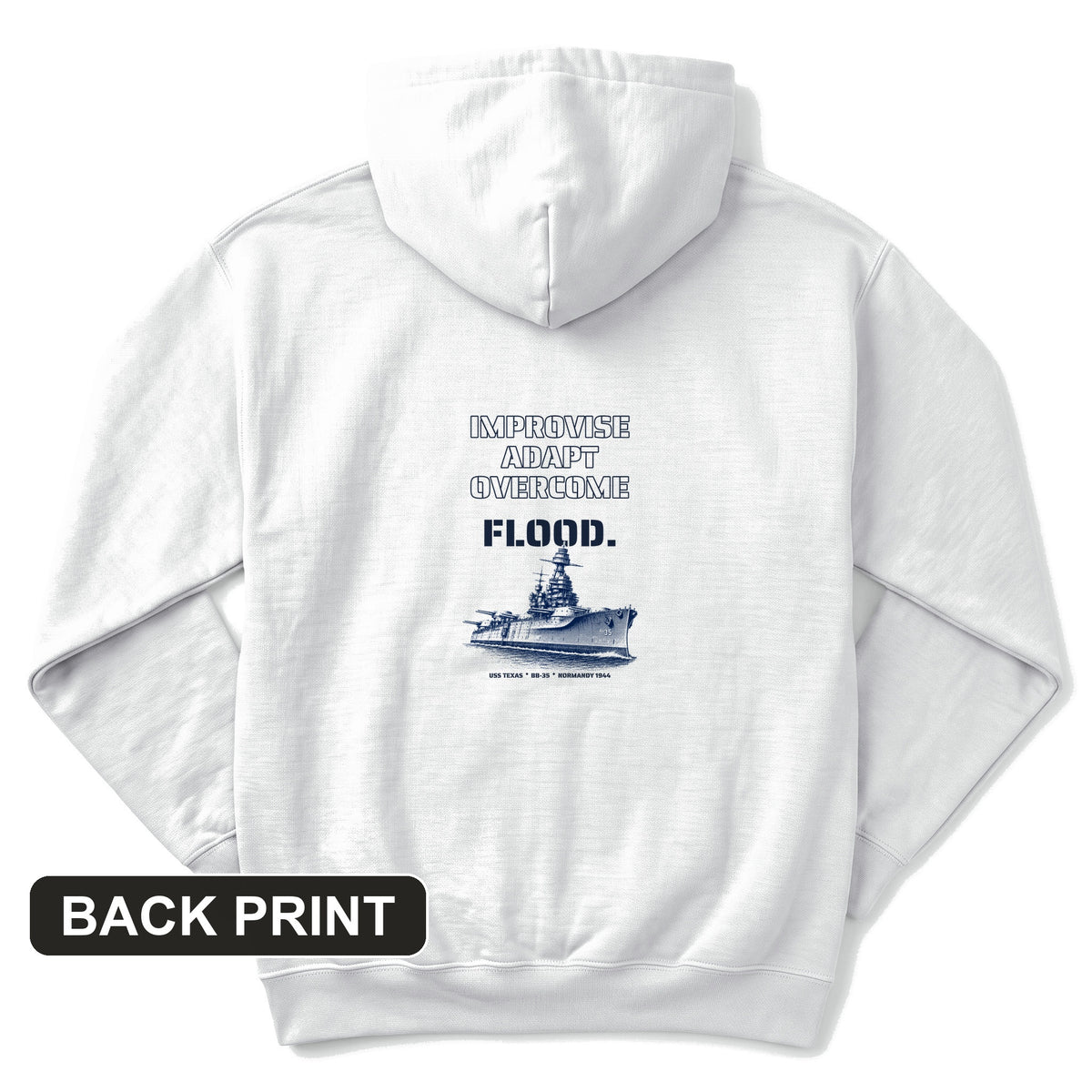 USS Texas - Improvise Adapt Overcome Flood Back Print Hoodie