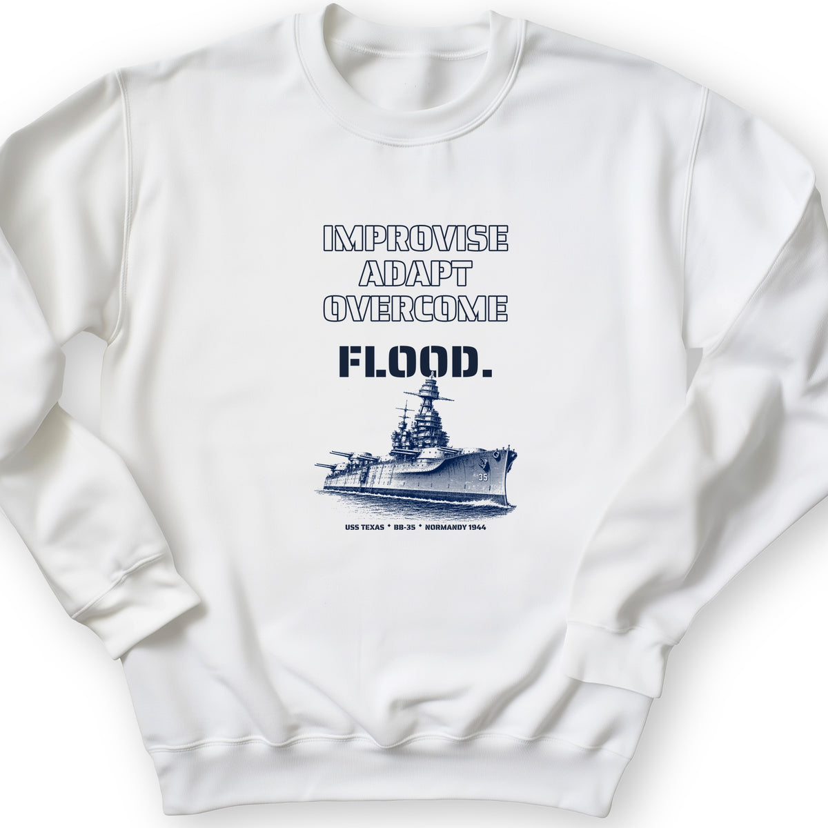 USS Texas - Improvise Adapt Overcome Flood Crewneck
