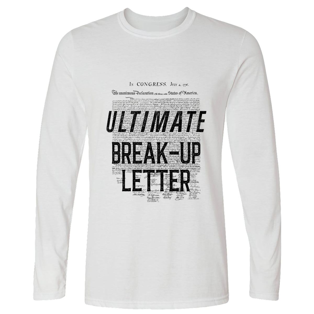 Ultimate Break-up Letter Long Sleeve T-Shirt
