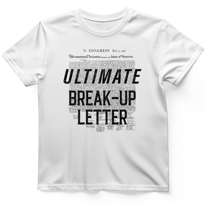 Ultimate Break-up Letter T-Shirt