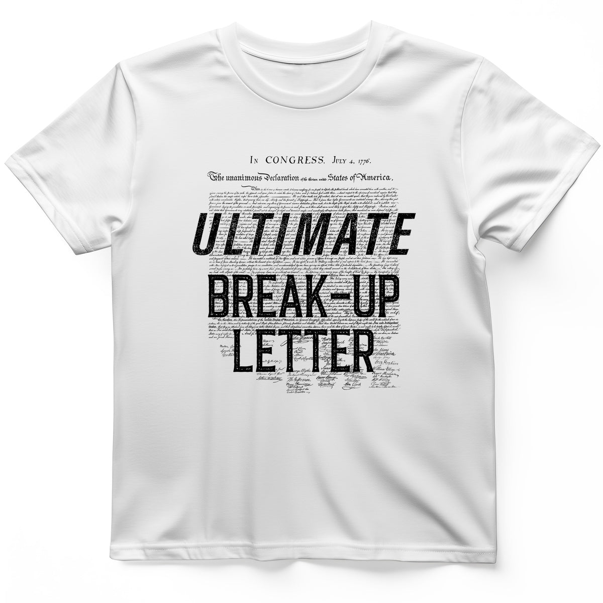 Ultimate Break-up Letter T-Shirt