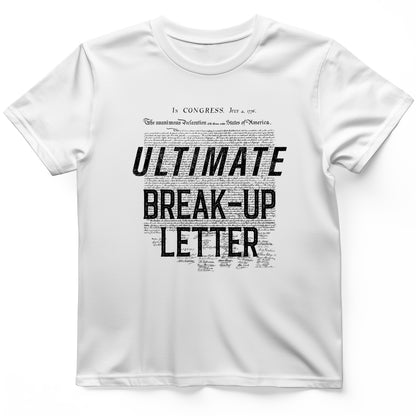Ultimate Break-up Letter T-Shirt
