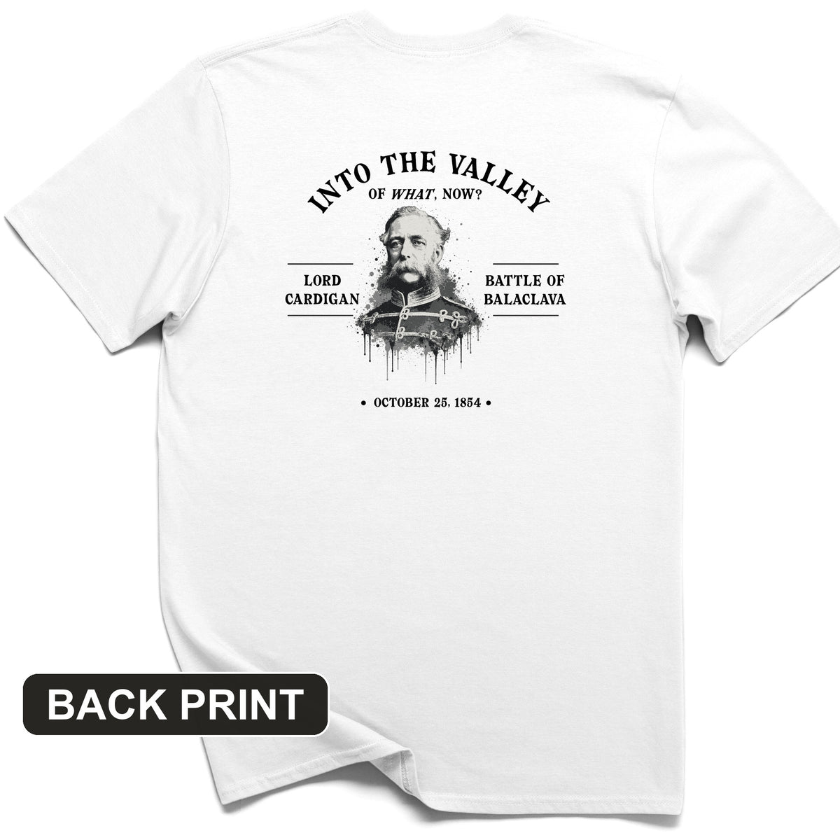 Valley Of What Now Back Print T-Shirt