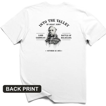 Valley Of What Now Back Print T-Shirt