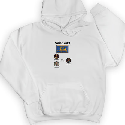 WW1 Family Feud Championship Hoodie