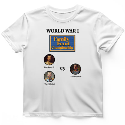 WW1 Family Feud Championship T-Shirt