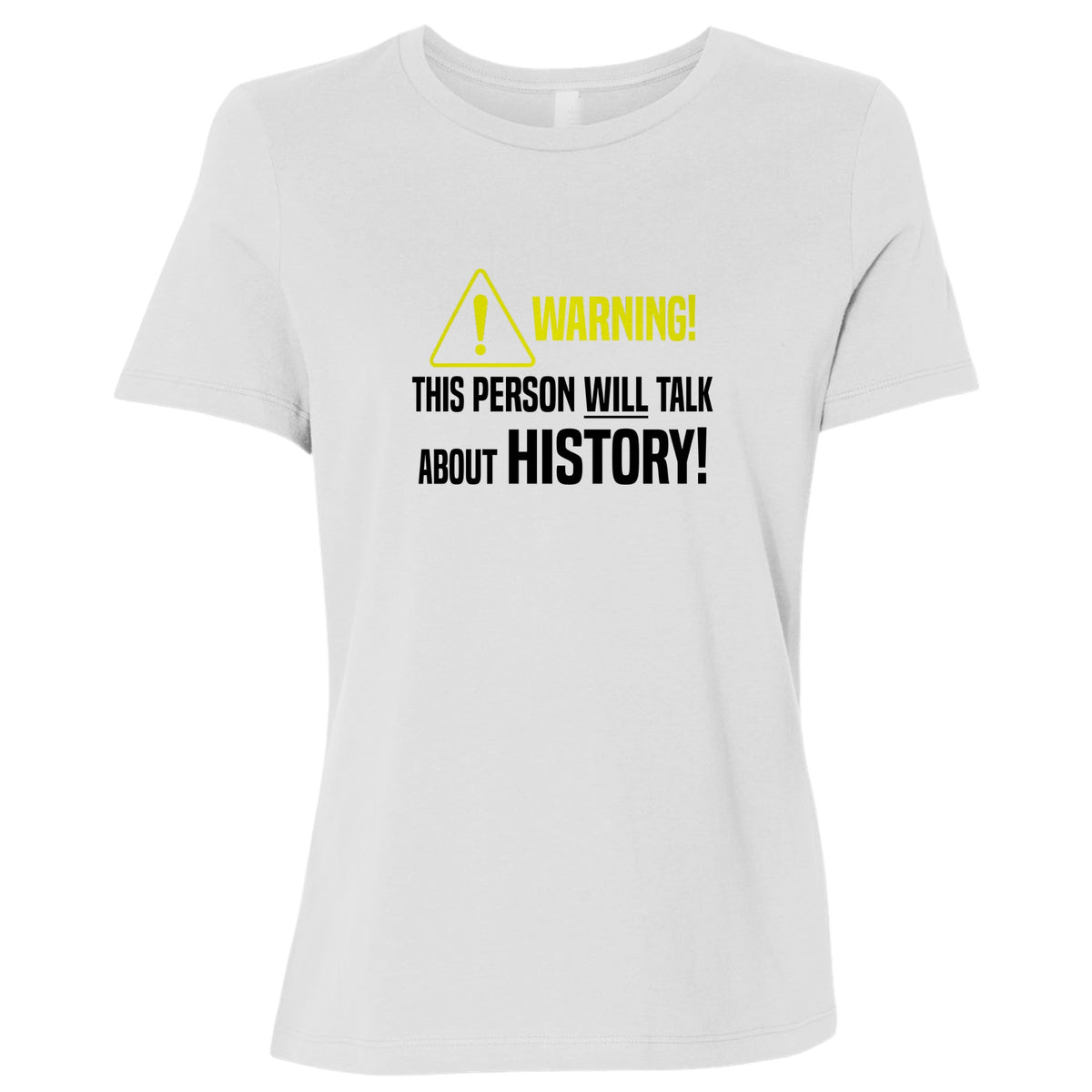 Warning Will Talk History Women's T-Shirt