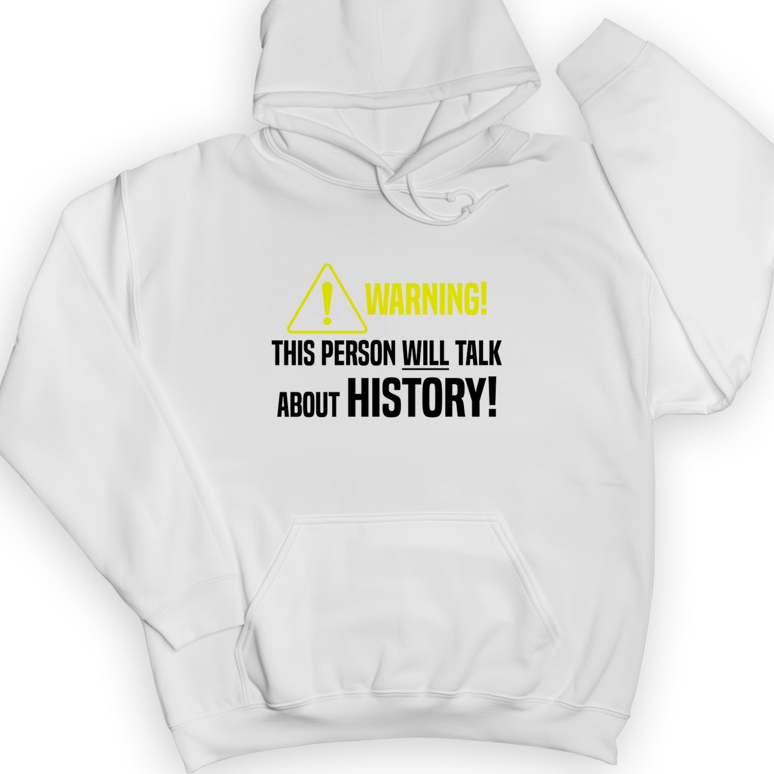 Warning Will Talk History Hoodie