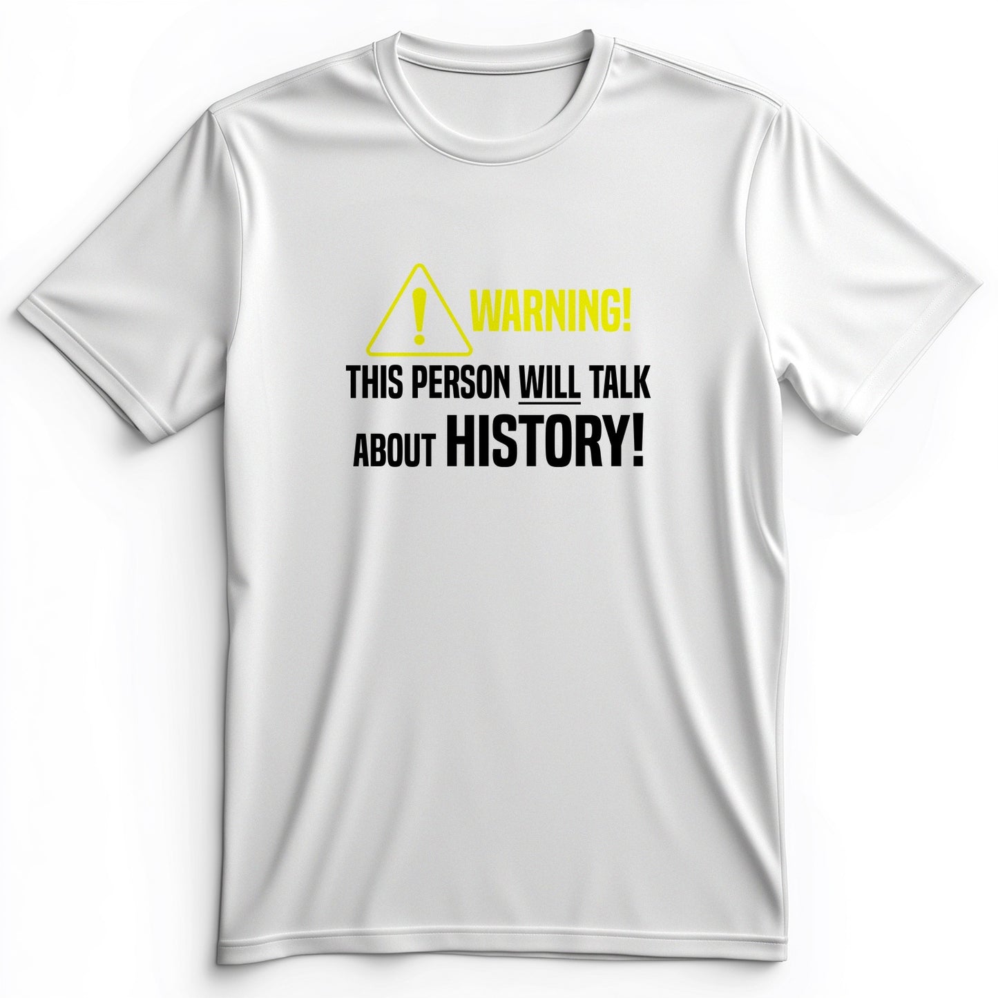 Warning Will Talk History Premium Tee