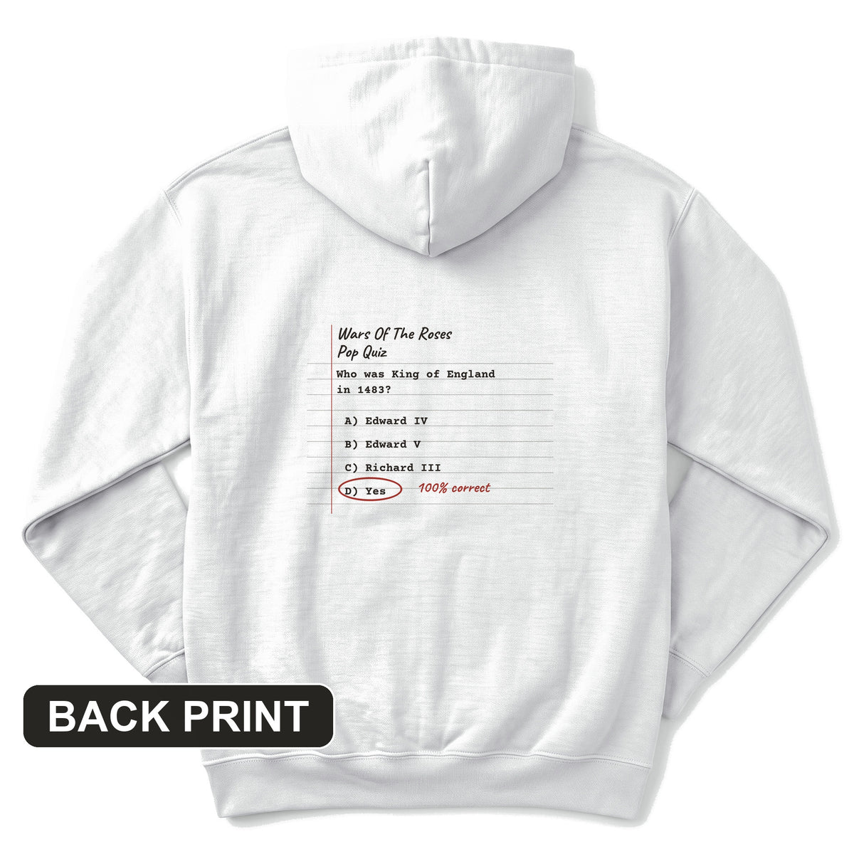 Wars Of The Roses Pop Quiz Back Print Hoodie
