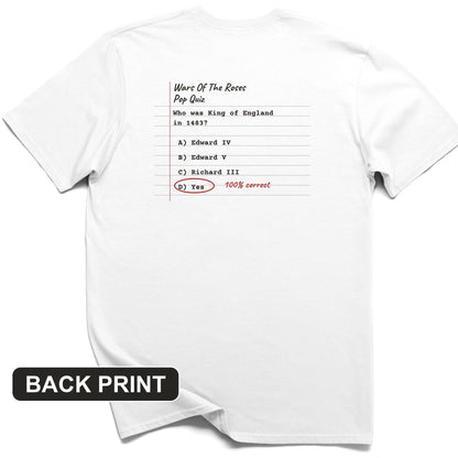 Wars Of The Roses Pop Quiz Back Print T-Shirt
