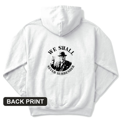 We Shall Never Surrender Back Print Hoodie