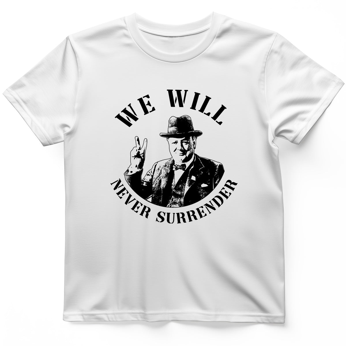 We Will Never Surrender T-Shirt