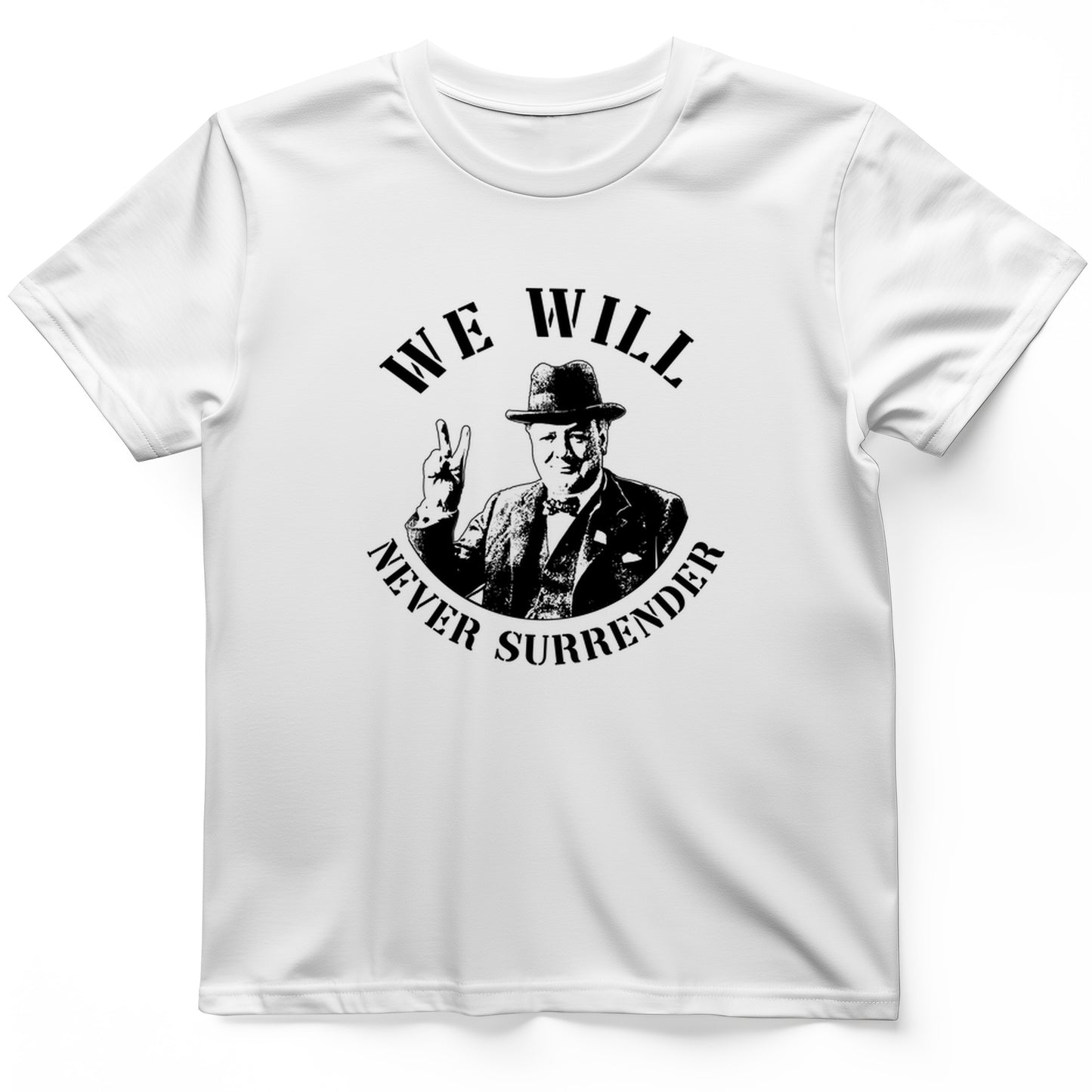 We Will Never Surrender T-Shirt